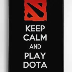 Keep Calm and Play Dota