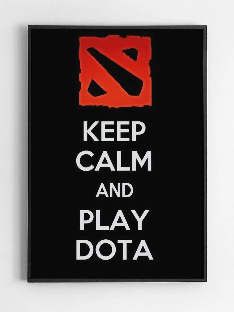 Keep Calm and Play Dota