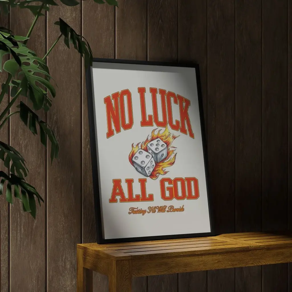 No luck, all God