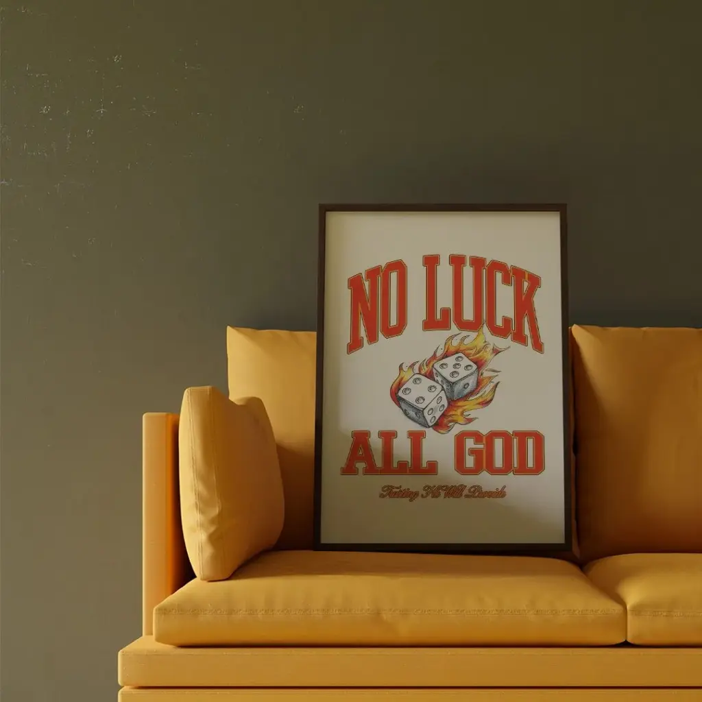 No luck, all God