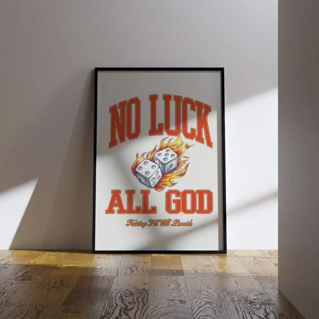 No luck, all God